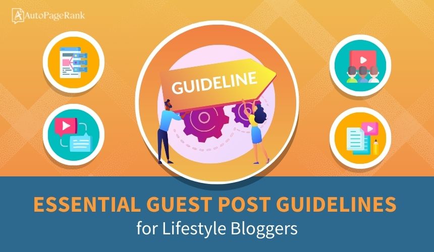Essential Guest Post Guidelines for Lifestyle Bloggers