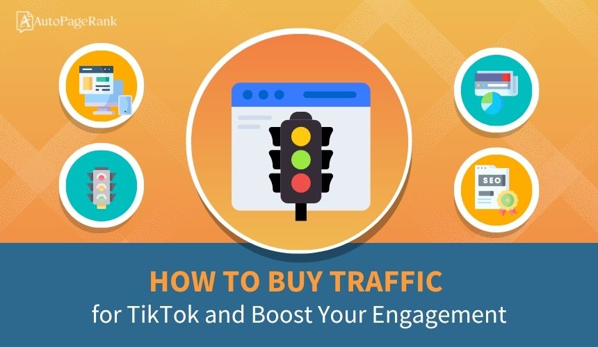 How to Buy Traffic for TikTok and Boost Your Engagement