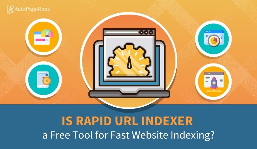 Is Rapid URL Indexer a Free Tool for Fast Website Indexing?