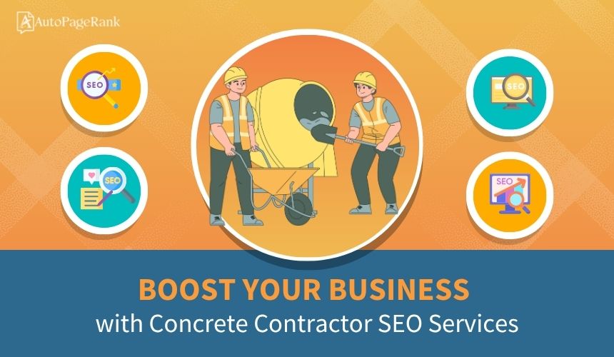 Boost Your Business with Concrete Contractor SEO Services