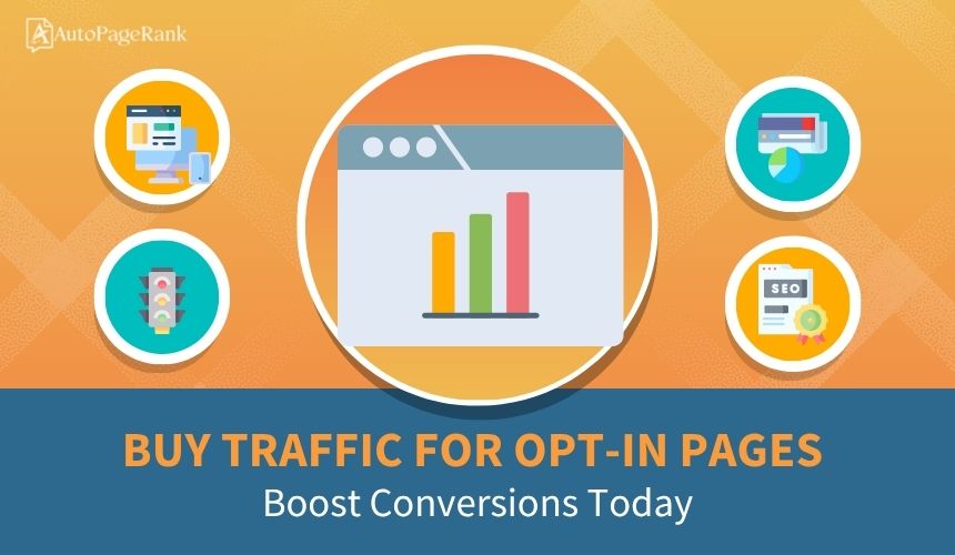 Buy Traffic for Opt-In Pages: Boost Conversions Today