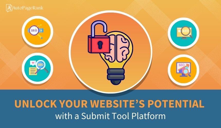 Unlock Your Website’s Potential with a Submit Tool Platform