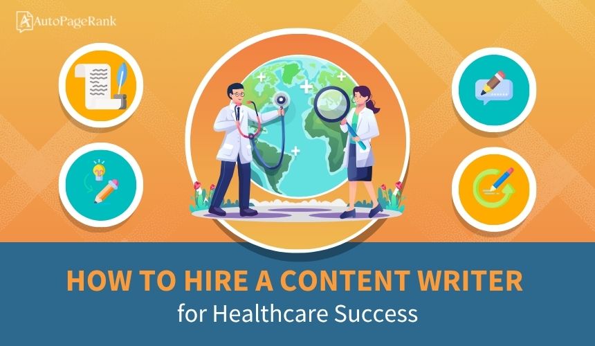 How to Hire a Content Writer for Healthcare Success