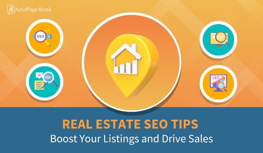 Real Estate SEO Tips: Boost Your Listings and Drive Sales