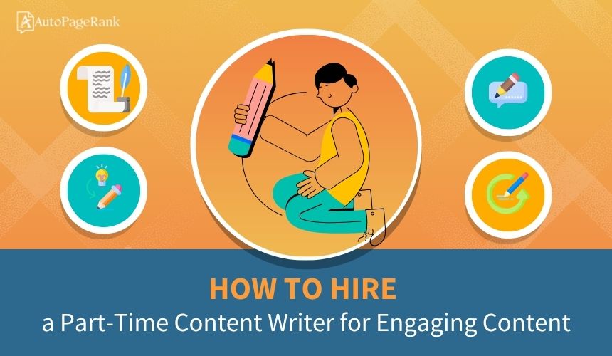 How to Hire a Part-Time Content Writer for Engaging Content
