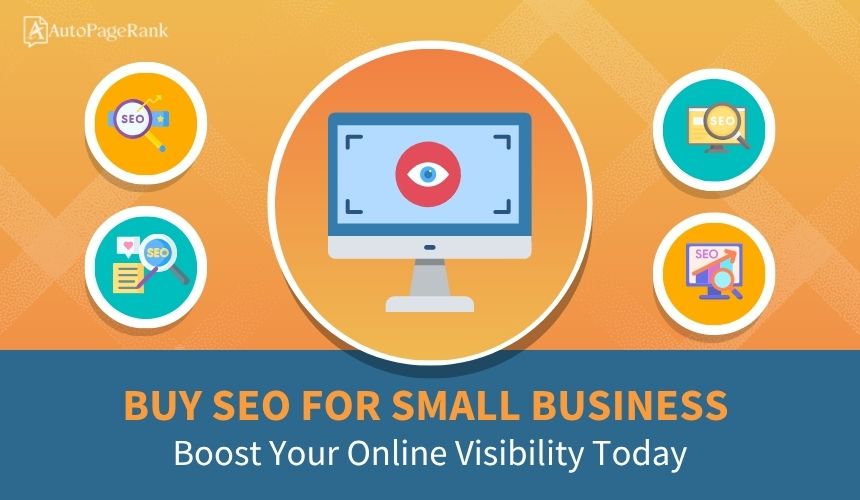 Buy SEO for Small Business: Boost Your Online Visibility Today