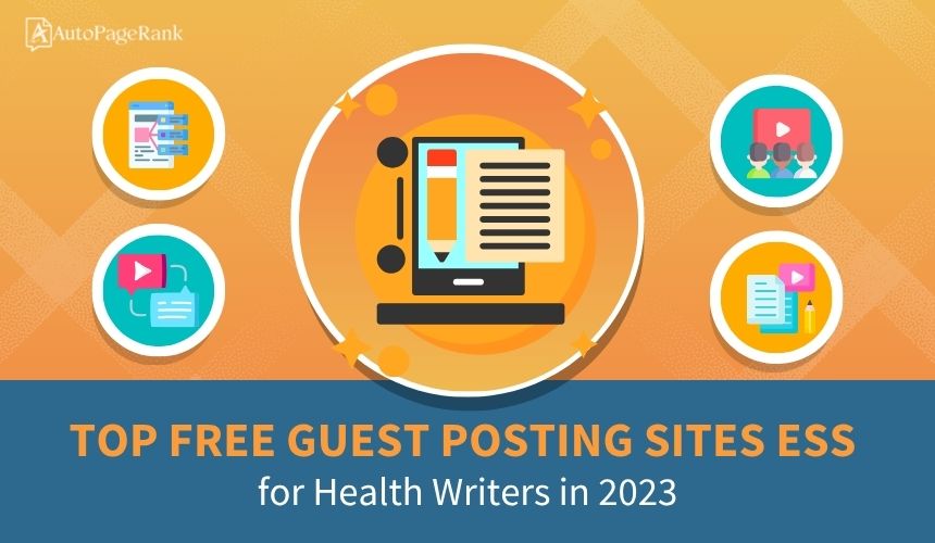 Top Free Guest Posting Sites for Health Writers in 2023