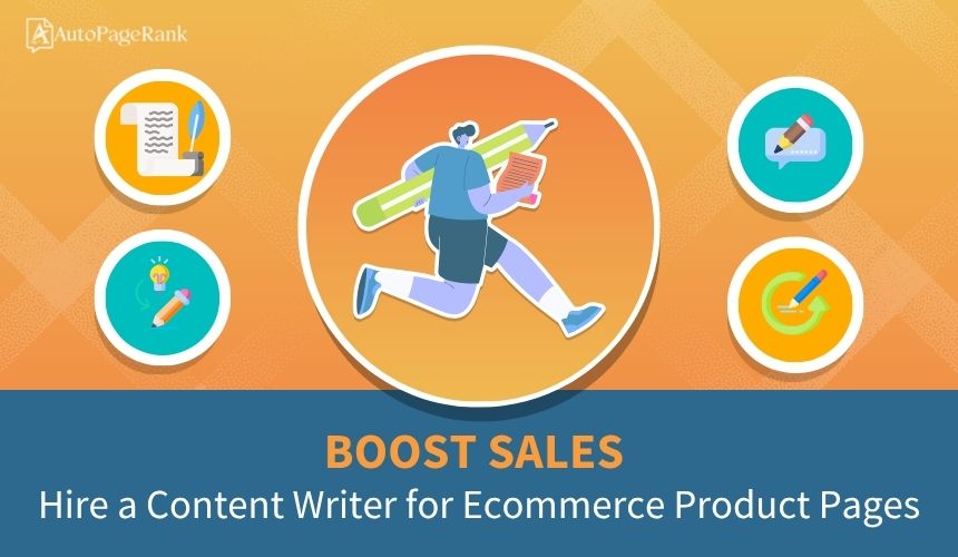 Boost Sales: Hire a Content Writer for Ecommerce Product Pages