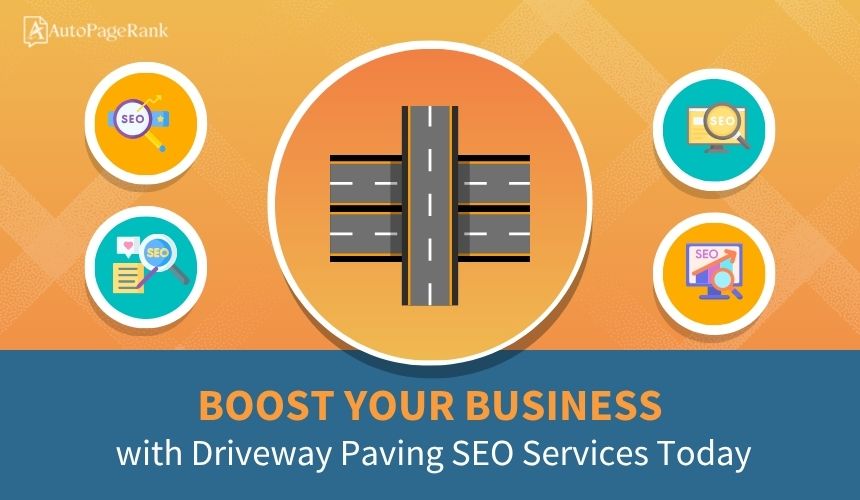 Boost Your Business with Driveway Paving SEO Services Today