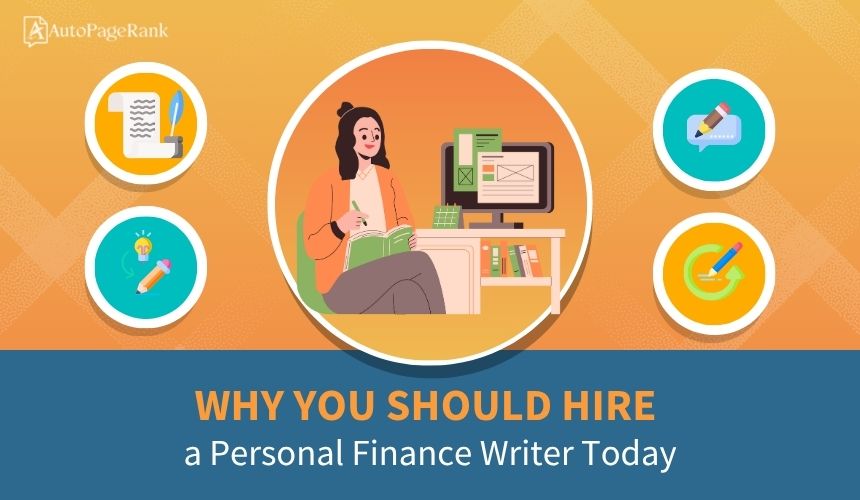 Why You Should Hire a Personal Finance Writer Today