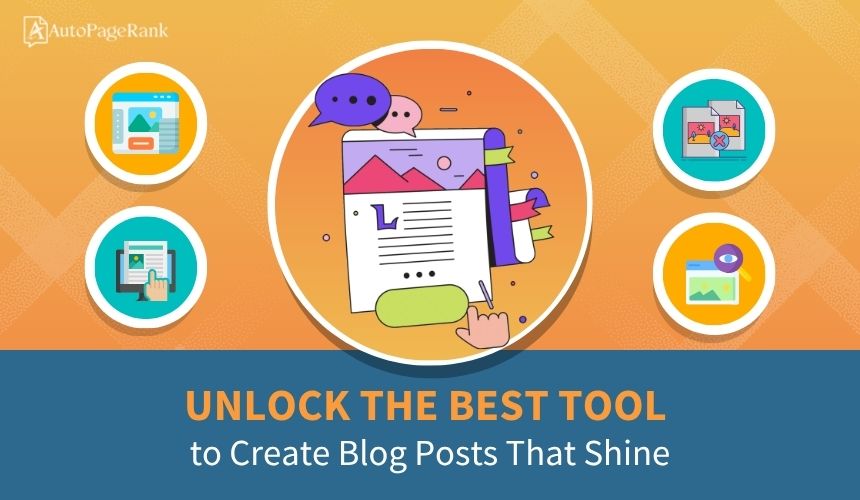 Unlock the Best Tool to Create Blog Posts That Shine