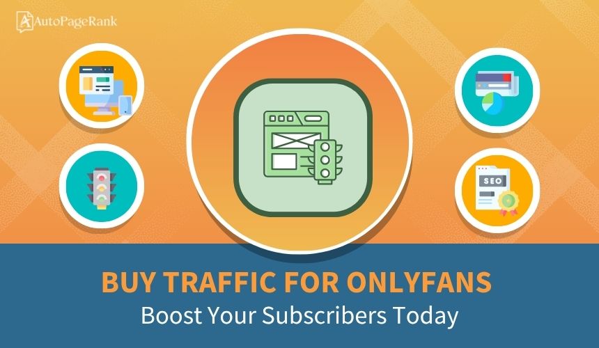 Buy Traffic for OnlyFans: Boost Your Subscribers Today