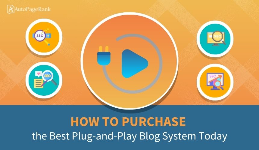 Select How to Purchase the Best Plug-and-Play Blog System Today How to Purchase the Best Plug-and-Play Blog System Today