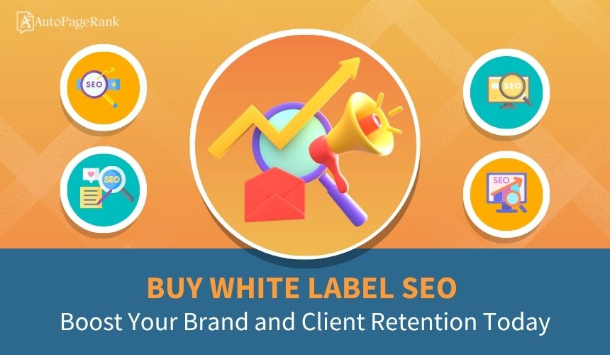 Buy White Label SEO: Boost Your Brand and Client Retention Today