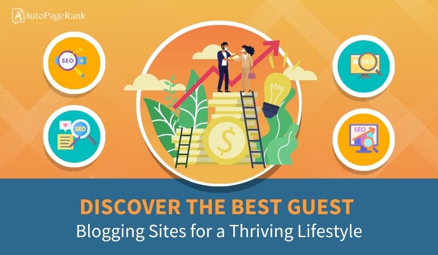 Discover the Best Guest Blogging Sites for a Thriving Lifestyle