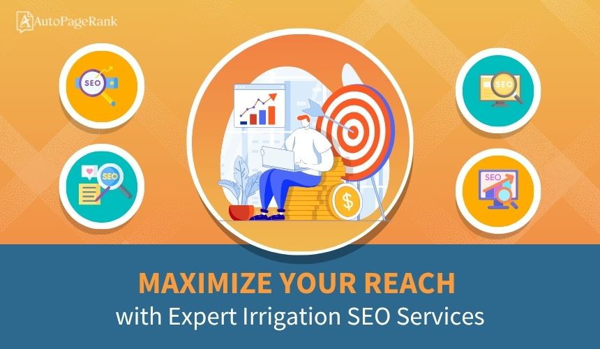 Maximize Your Reach with Expert Irrigation SEO Services