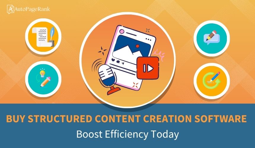 Buy Structured Content Creation Software: Boost Efficiency Today