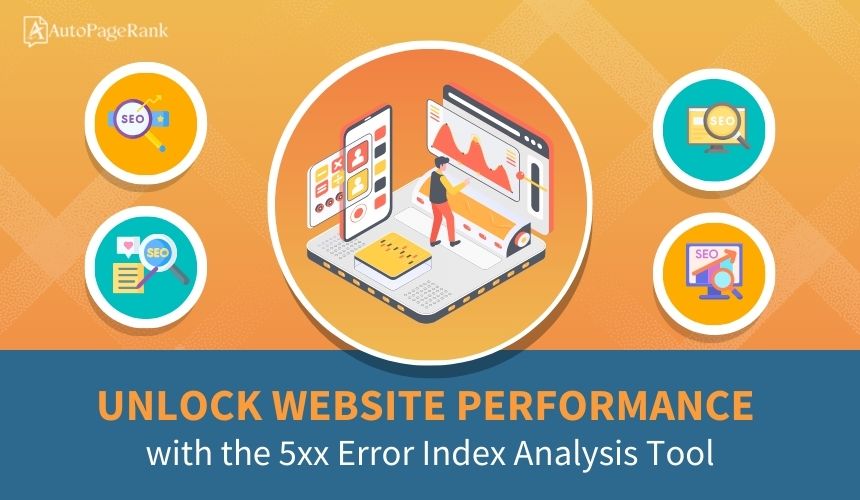 Unlock Website Performance with the 5xx Error Index Analysis Tool