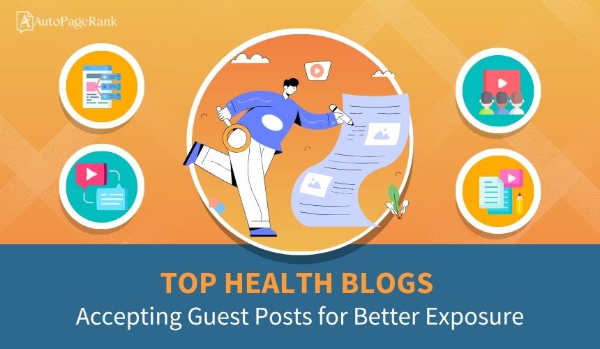 Top Health Blogs Accepting Guest Posts for Better Exposure