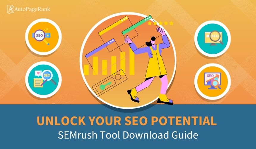 Unlock Your SEO Potential: SEMrush Tool Download Guide