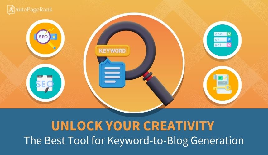 Unlock Your Creativity: The Best Tool for Keyword-to-Blog Generation