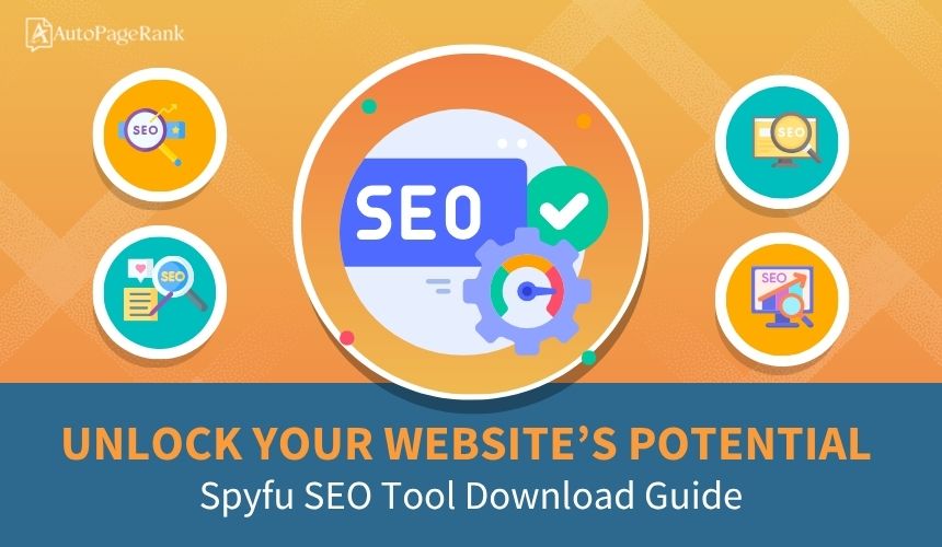 Unlock Your Website’s Potential: Spyfu SEO Tool Download Guide