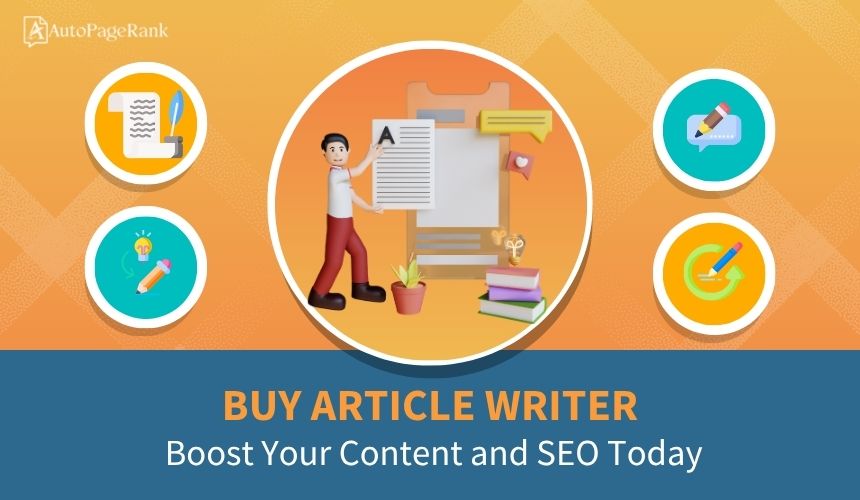 Buy Article Writer: Boost Your Content and SEO Today