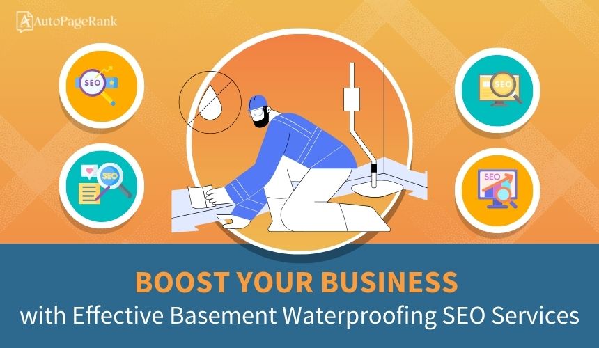Boost Your Business with Effective Basement Waterproofing SEO Services