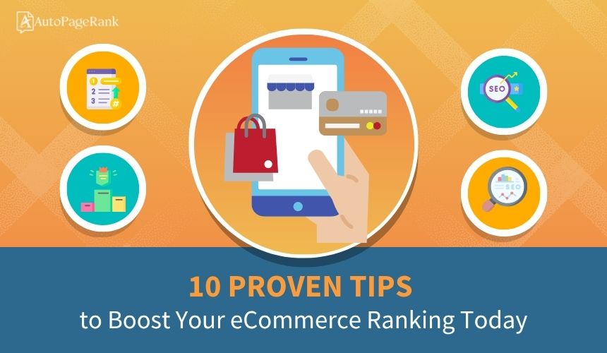 10 Proven Tips to Boost Your eCommerce Ranking Today