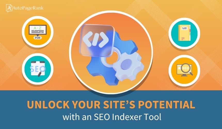 Unlock Your Site’s Potential with an SEO Indexer Tool