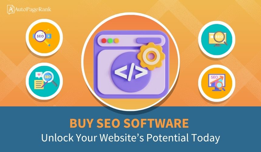Buy SEO Software: Unlock Your Website’s Potential Today