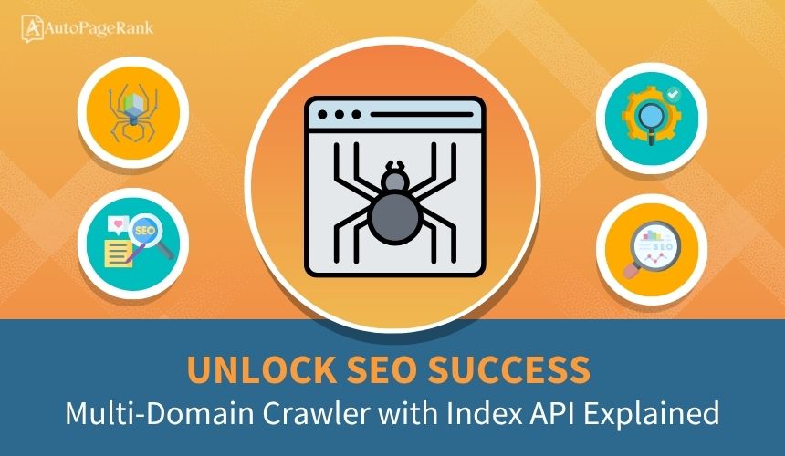 Unlock SEO Success: Multi-Domain Crawler with Index API Explained