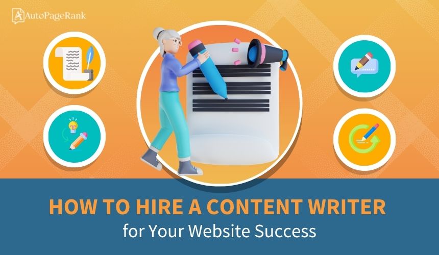How to Hire a Content Writer for Your Website Success