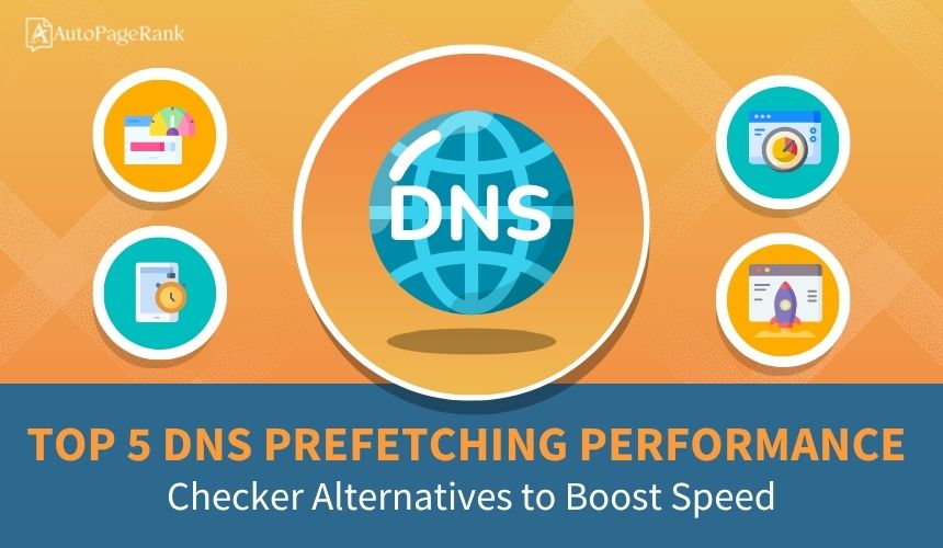 Select Top 5 DNS Prefetching Performance Checker Alternatives to Boost Speed Top 5 DNS Prefetching Performance Checker Alternatives to Boost Speed