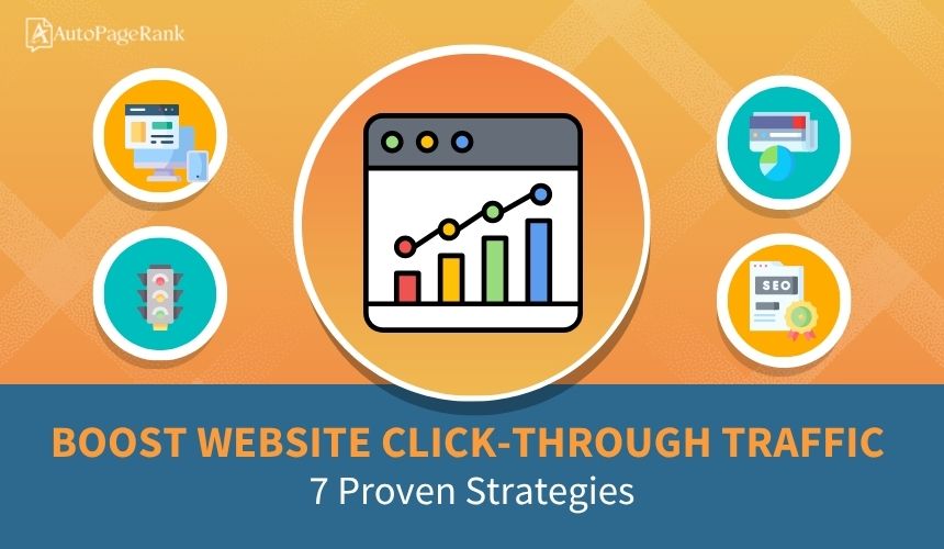 Boost Website Click-Through Traffic: 7 Proven Strategies