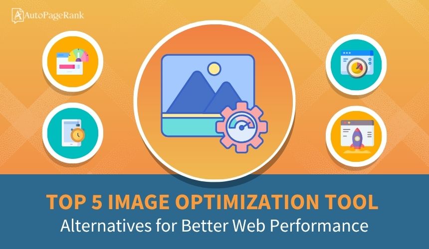 Top 5 Image Optimization Tool Alternatives for Better Web Performance