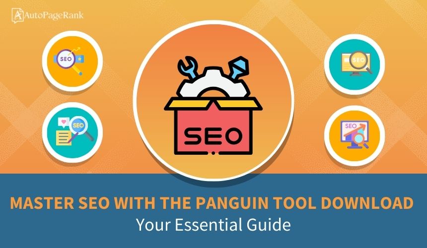 Master SEO with the Panguin Tool Download: Your Essential Guide