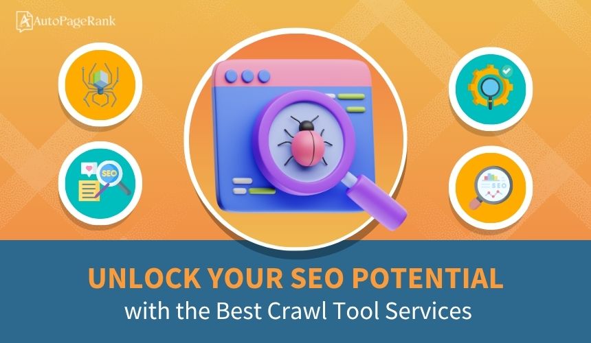 Unlock Your SEO Potential with the Best Crawl Tool Services
