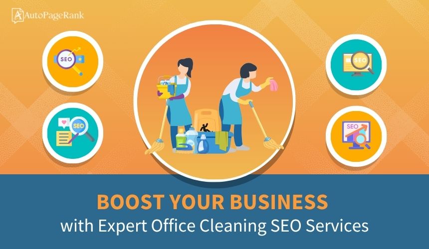 Boost Your Business with Expert Office Cleaning SEO Services
