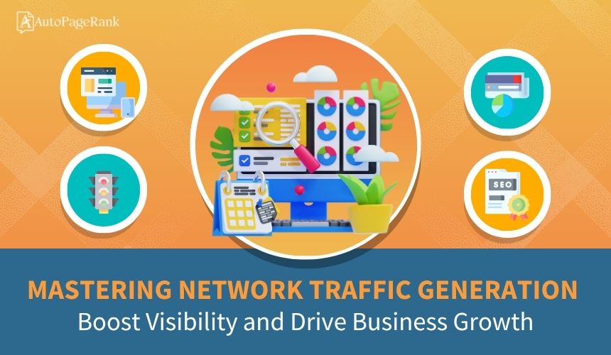 Mastering Network Traffic Generation: Boost Visibility and Drive Business Growth