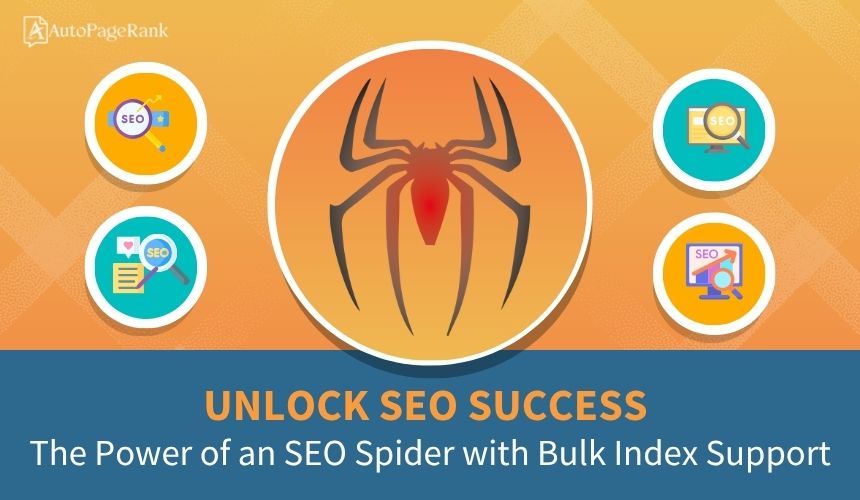 Unlock SEO Success: The Power of an SEO Spider with Bulk Index Support