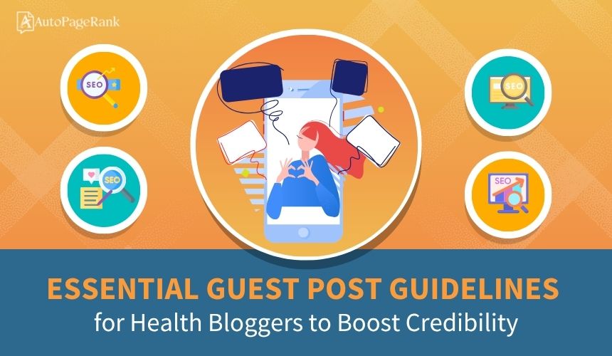 Essential Guest Post Guidelines for Health Bloggers to Boost Credibility