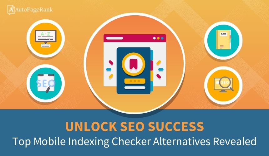 Unlock SEO Success: Top Mobile Indexing Checker Alternatives Revealed