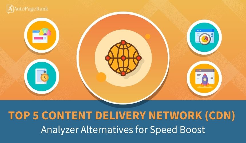 Top 5 Content Delivery Network (CDN) Analyzer Alternatives for Speed Boost
