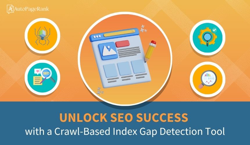 Unlock SEO Success with a Crawl-Based Index Gap Detection Tool