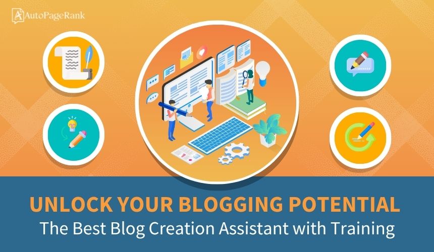 Unlock Your Blogging Potential: The Best Blog Creation Assistant with Training
