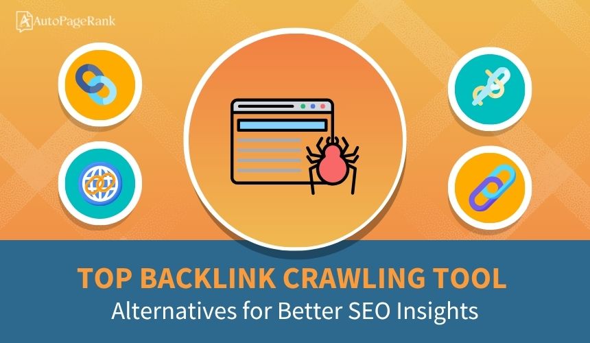 Top Backlink Crawling Tool Alternatives for Better SEO Insights