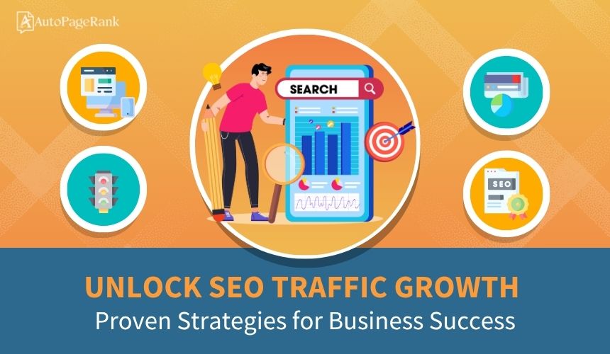 Unlock SEO Traffic Growth: Proven Strategies for Business Success
