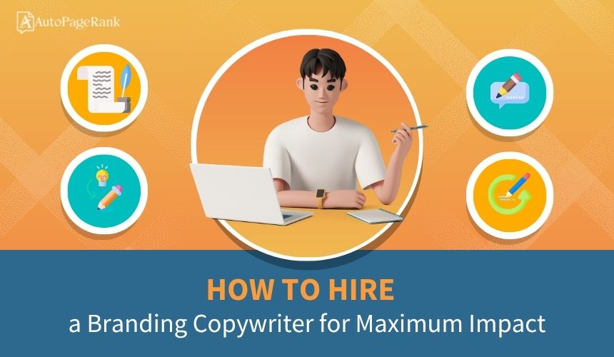 How to Hire a Branding Copywriter for Maximum Impact