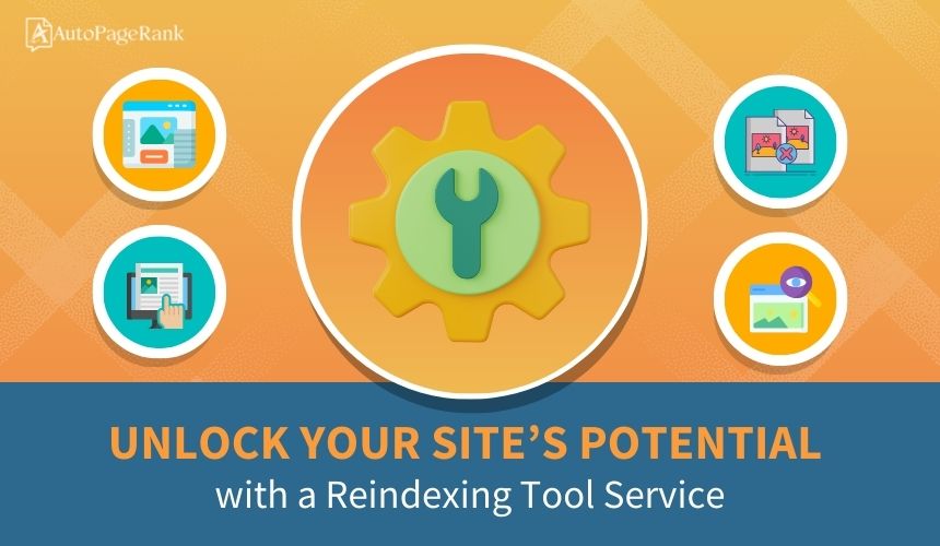Unlock Your Site’s Potential with a Reindexing Tool Service